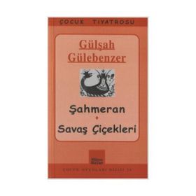 Şahmeran - Savaş Çiçekleri - Gülşah Gülebenzer