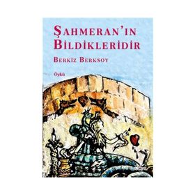 Şahmeran’ın Bildikleridir - Berkiz Berksoy