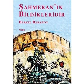 Şahmeran’ın Bildikleridir - Berkiz Berksoy