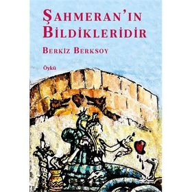 Şahmeran’ın Bildikleridir - Berkiz Berksoy