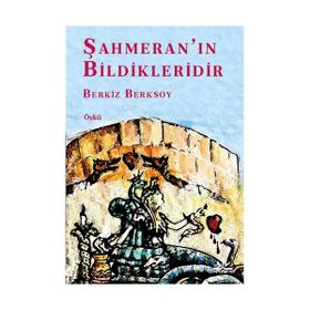 Şahmeran’ın Bildikleridir - Berkiz Berksoy