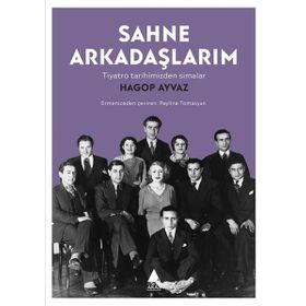 Sahne Arkadaşlarım - Hagop Ayvaz