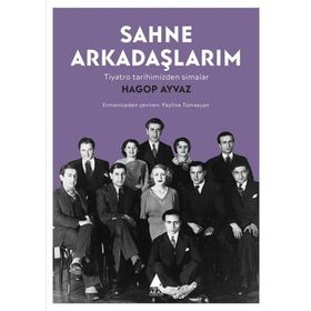 Sahne Arkadaşlarım - Hagop Ayvaz