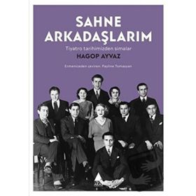 Sahne Arkadaşlarım - Hagop Ayvaz