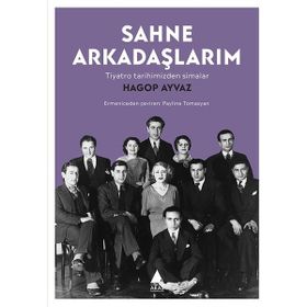 Sahne Arkadaşlarım - Hagop Ayvaz