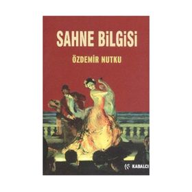 Sahne Bilgisi - Özdemir Nutku