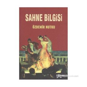 Sahne Bilgisi - Özdemir Nutku