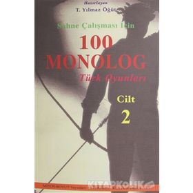 Sahne Çalışması İçin 100 Monolog Cilt 2 - Turhan Yılmaz Öğüt