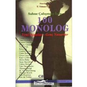 Sahne Çalışması İçin 100 Monolog Cilt 3: 21 Yüzyıl Oyunları - Genç Yazarlar - Turhan Yılmaz Öğüt