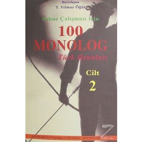 SAHNE ÇALIŞMASI İÇİN 100 MONOLOG TÜRK OYUNLARI - TURHAN YILMAZ ÖĞÜT