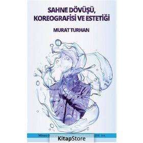 Sahne Dövüşü Koreografisi Ve Estetiği - Murat Turhan