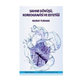 Sahne Dövüşü Koreografisi Ve Estetiği - Murat Turhan