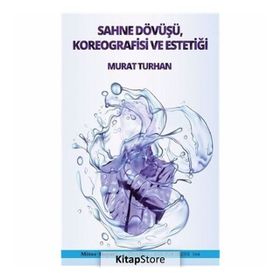 Sahne Dövüşü Koreografisi Ve Estetiği - Murat Turhan