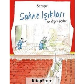 Sahne Işıkları ve Diğer Şeyler - Jean-Jacques Sempe