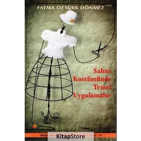 Sahne Kostümünde Temel Uygulamalar - Fatma Öztürk Dönmez