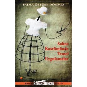 Sahne Kostümünde Temel Uygulamalar - Fatma Öztürk Dönmez