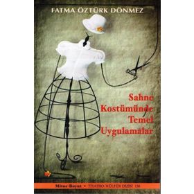 Sahne Kostümünde Temel Uygulamalar - Fatma Öztürk Dönmez