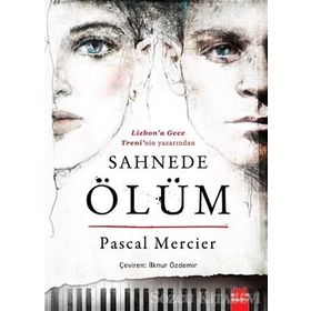 SAHNEDE ÖLÜM - PASCAL MERCIER