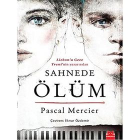 SAHNEDE ÖLÜM - PASCAL MERCIER