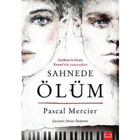 SAHNEDE ÖLÜM - PASCAL MERCIER