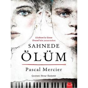 SAHNEDE ÖLÜM - PASCAL MERCIER