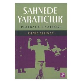 Sahnede Yaratıcılık Playback Tiyatrosu - Deniz Altınay