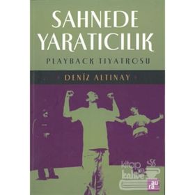 Sahnede Yaratıcılık Playback Tiyatrosu - Deniz Altınay