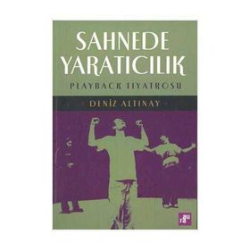 Sahnede Yaratıcılık Playback Tiyatrosu - Deniz Altınay