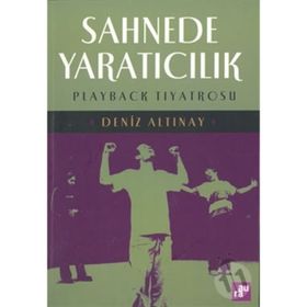 Sahnede Yaratıcılık Playback Tiyatrosu - Deniz Altınay