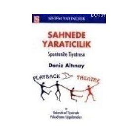 Sahnede Yaratıcılık - Spontanite Tiyatrosu - Deniz Altınay