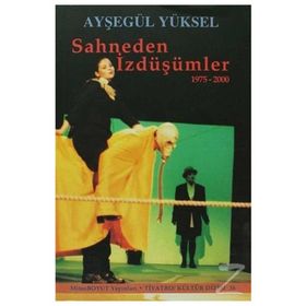 SAHNEDEN İZDÜŞÜMLER 1975- 2000 - AYŞEGÜL YÜKSEL