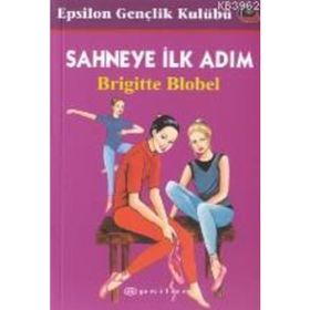 SAHNEYE İLK ADIM - BRIGITTE BLOBEL