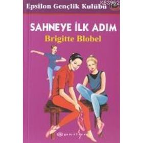 SAHNEYE İLK ADIM - BRIGITTE BLOBEL
