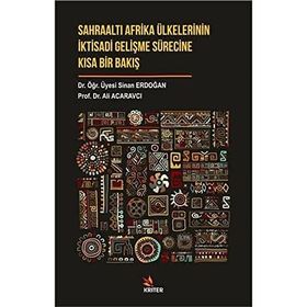 Sahraaltı Afrika Ülkelerinin İktisadi Gelişme Sürecine Kısa Bir Bakış - Sinan Erdoğan