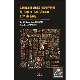 Sahraaltı Afrika Ülkelerinin İktisadi Gelişme Sürecine Kısa Bir Bakış - Sinan Erdoğan
