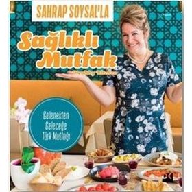 Sahrap Soysal'la Sağlıklı Mutfak - Sahrap Soysal