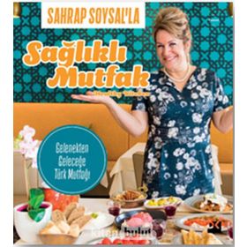 Sahrap Soysal'la Sağlıklı Mutfak - Sahrap Soysal