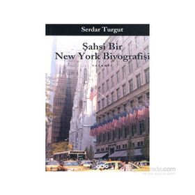 Şahsi Bir New York Biyografisi - Serdar Turgut
