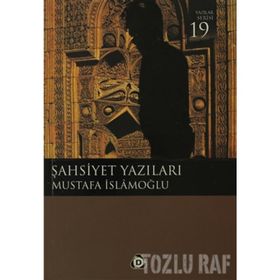 ŞAHSİYET YAZILARI - MUSTAFA İSLAMOĞLU