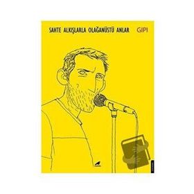 Sahte Alkışlarla Olağanüstü Anlar - GIPI