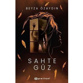 Sahte Güz - Beyza Özaydın