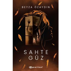 Sahte Güz - Ciltli - Beyza Özaydın