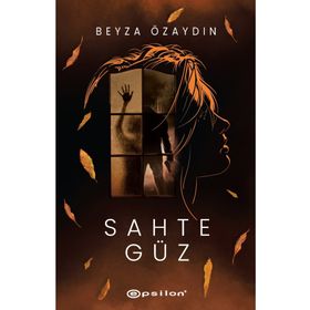 Sahte Güz - Ciltli - Beyza Özaydın