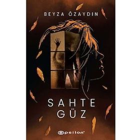 Sahte Güz - Epsilon Yayınları