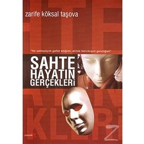 SAHTE HAYATIN GERÇEKLERİ - ZARIFE KÖKSAL TAŞOVA