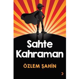 Sahte Kahraman - Özlem Şahin