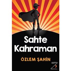Sahte Kahraman - Özlem Şahin