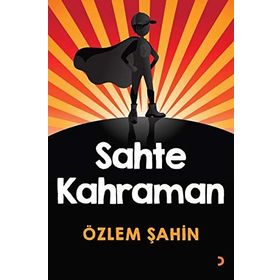 Sahte Kahraman - Özlem Şahin