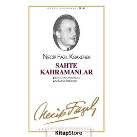 SAHTE KAHRAMANLAR (KOD: 10) - NECIP FAZIL KISAKÜREK