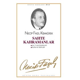 SAHTE KAHRAMANLAR (KOD: 10) - NECIP FAZIL KISAKÜREK